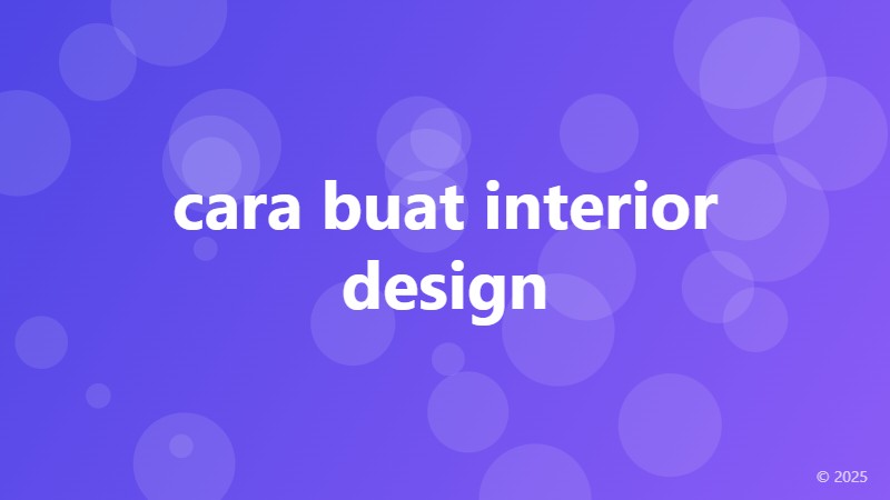 cara buat interior design
