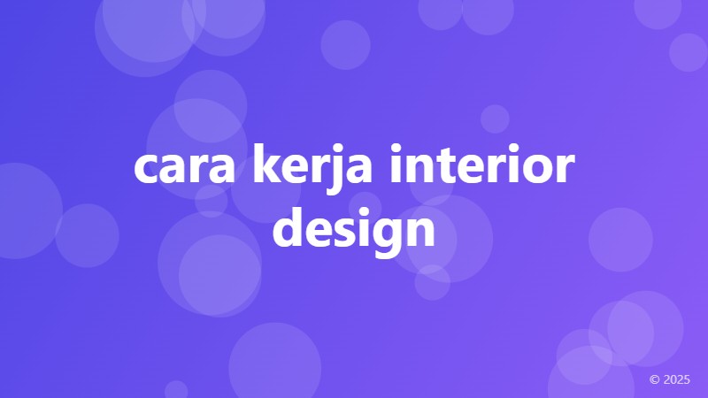 cara kerja interior design