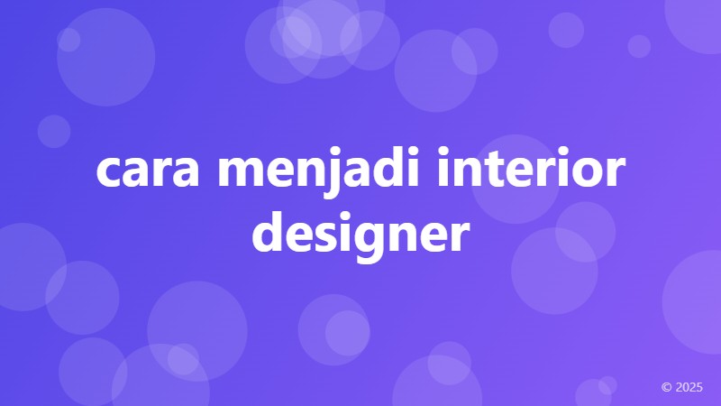 cara menjadi interior designer