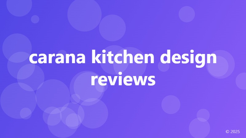 carana kitchen design reviews