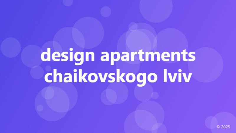 design apartments chaikovskogo lviv