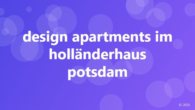 design apartments im holländerhaus potsdam