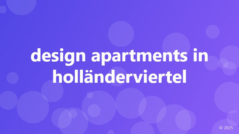 design apartments in holländerviertel