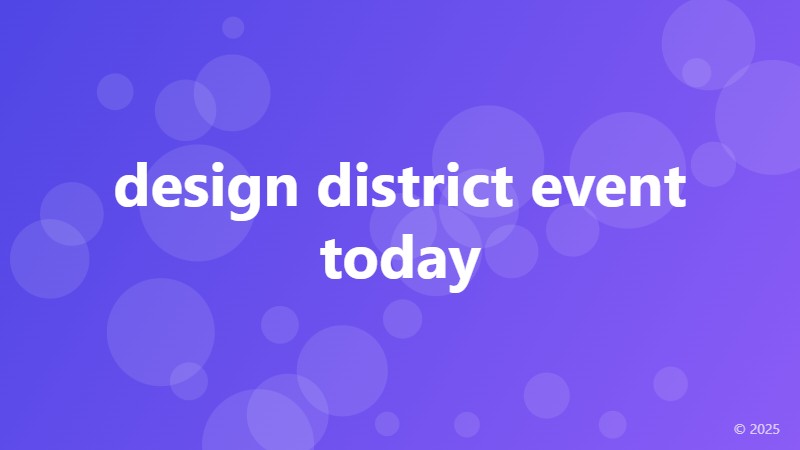 design district event today