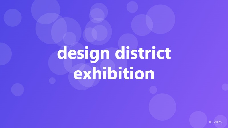 design district exhibition
