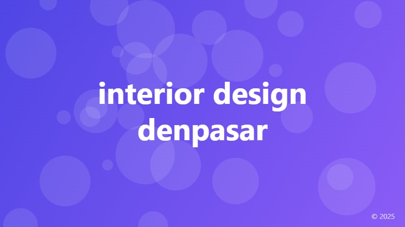 interior design denpasar