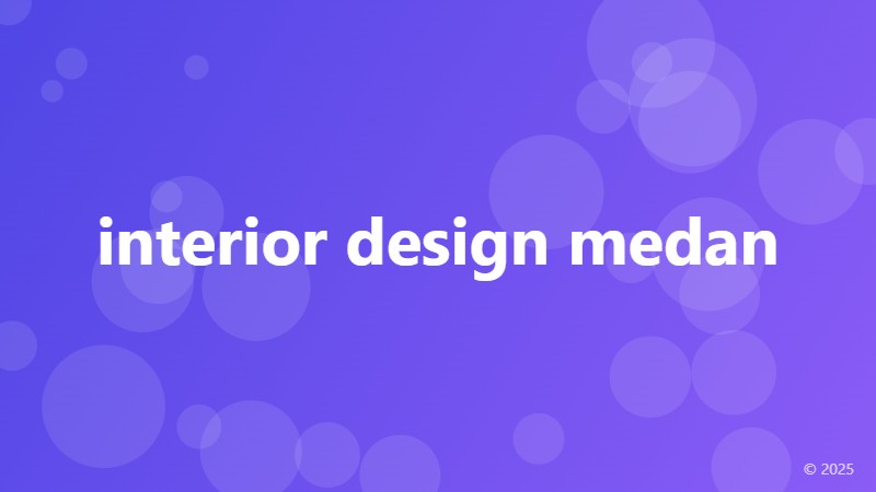 interior design medan