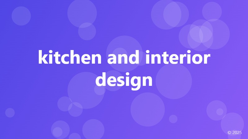 kitchen and interior design
