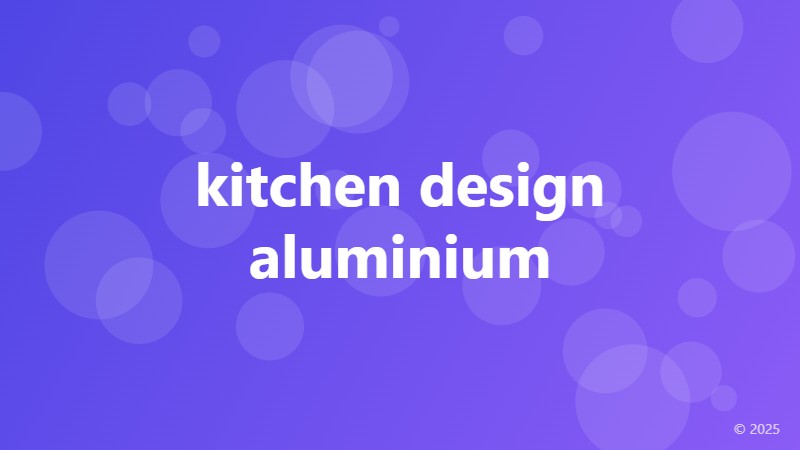 kitchen design aluminium