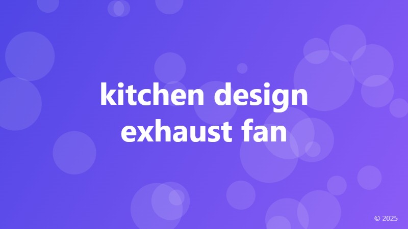 kitchen design exhaust fan
