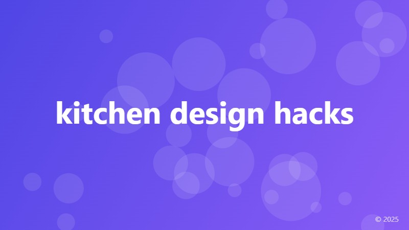 kitchen design hacks