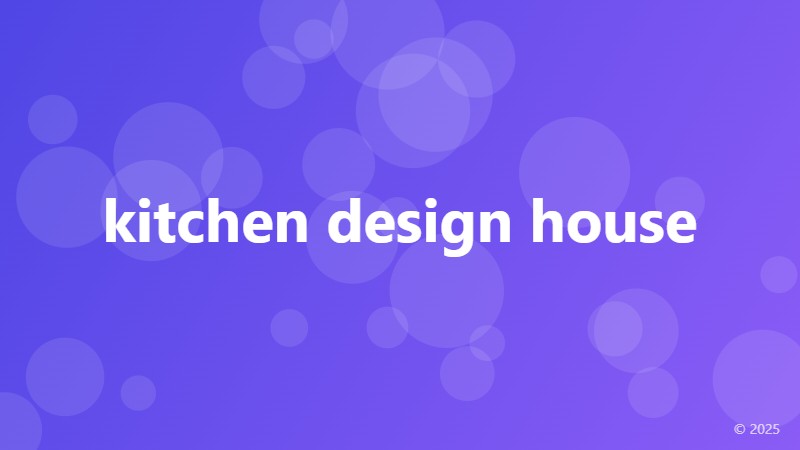 kitchen design house