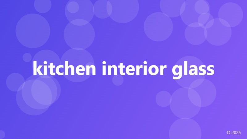 kitchen interior glass