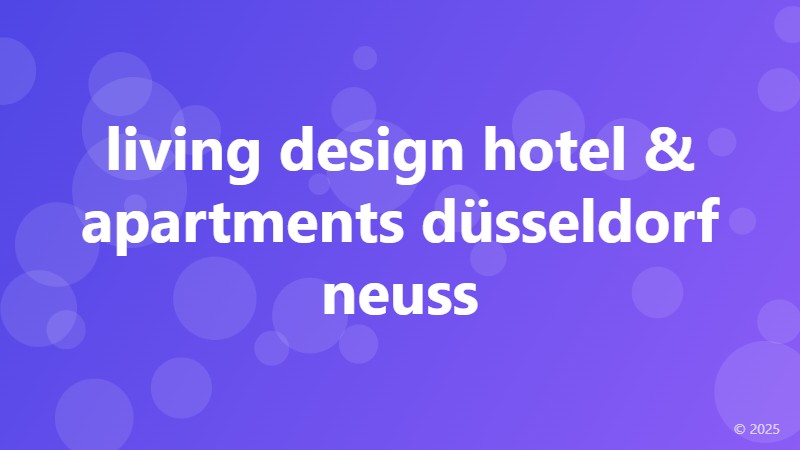living design hotel & apartments düsseldorf neuss
