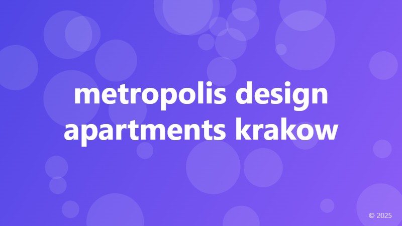 metropolis design apartments krakow